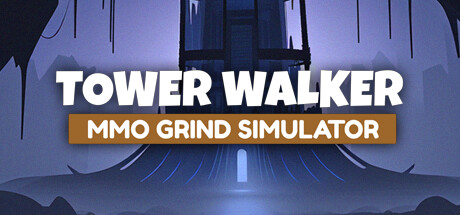 Обложка: Tower Walker: MMO Grind Simulator