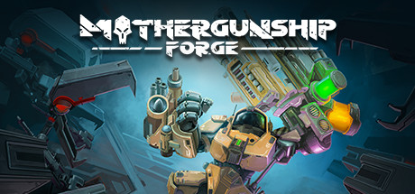 Обложка: MOTHERGUNSHIP: FORGE