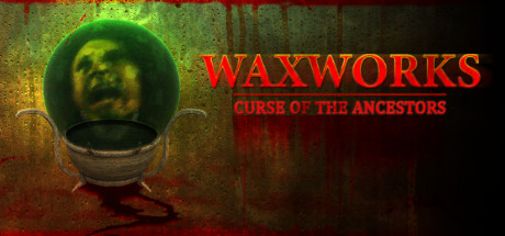 Обложка: Waxworks: Curse of the Ancestors
