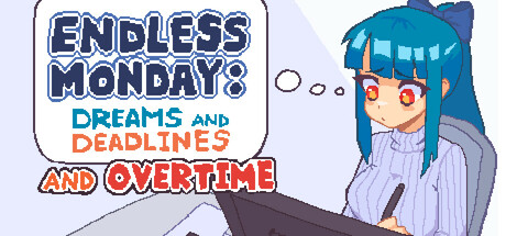 Обложка: Endless Monday: Dreams and Deadlines