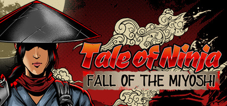 Обложка: Tale of Ninja: Fall of the Miyoshi