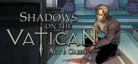 Обложка: Shadows on the Vatican - Act I: Greed
