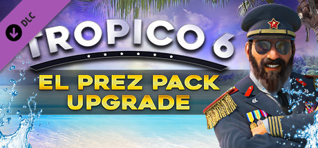 Обложка: Tropico 6 - El Prez Edition Upgrade
