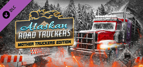 Обложка: Alaskan Road Truckers: Mother Truckers DLC